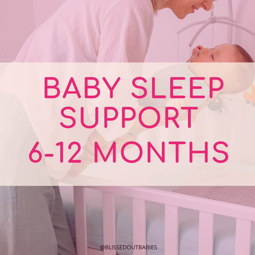image of mother putting baby down to sleep in a cot. Text overlay says Baby Sleep Support 6-12 months